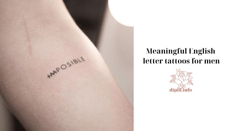 Meaningful English letter tattoos for men