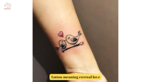 Tattoo Meaning Eternal Love