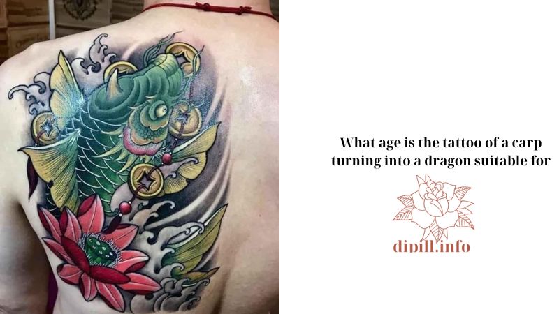 What age is the tattoo of a carp turning into a dragon suitable for